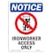 Signmission Safety Sign, OSHA Notice, 18" Height, Rigid Plastic, NOTICE Ironworker Sign With Symbol, Portrait OS-NS-P-1218-V-15839 - alternate 1